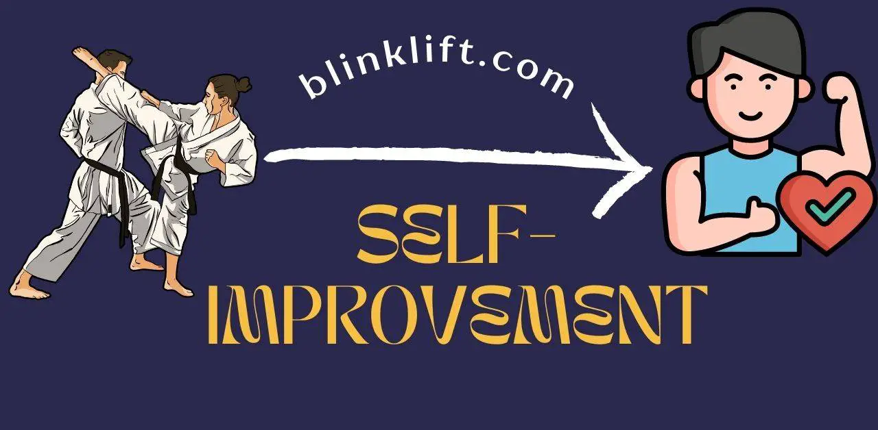 Self-improvement and martial arts