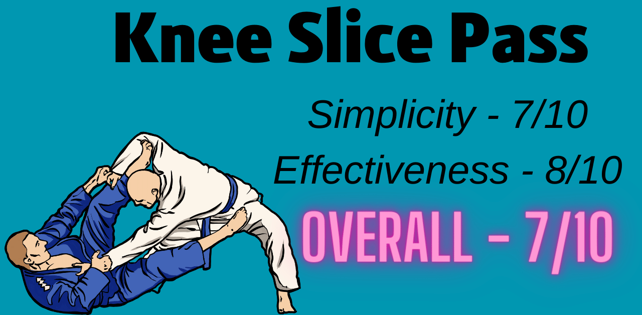 My ranking for the Knee Slice pass