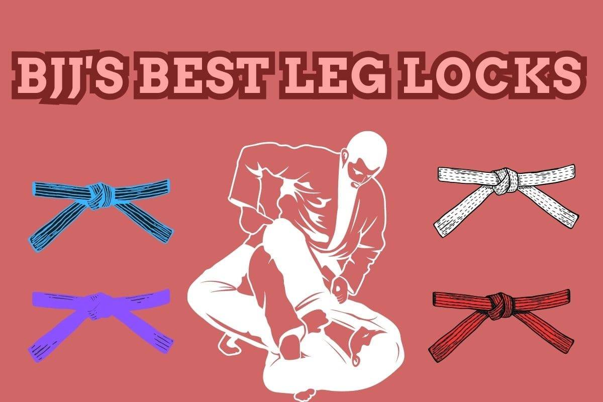 BJJ's Best Leg Locks