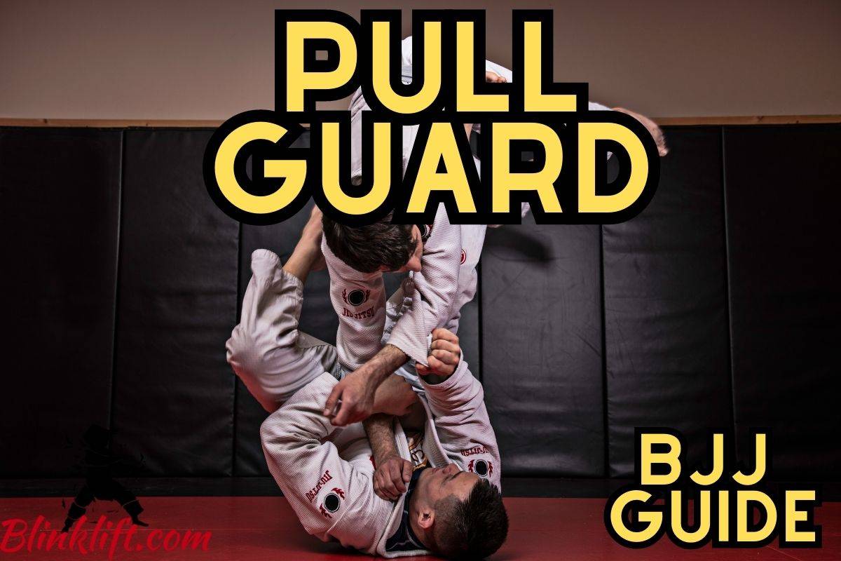 Pull Guard BJJ Guide