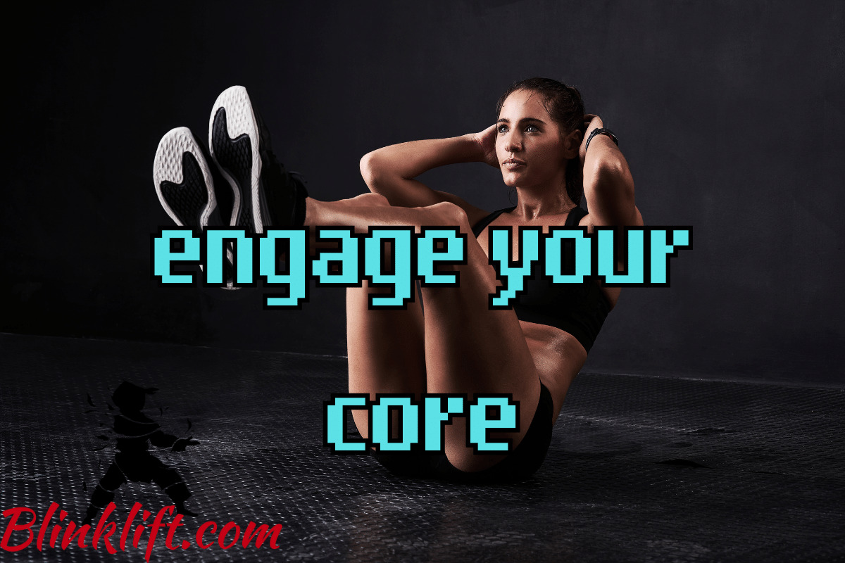 Engage your core