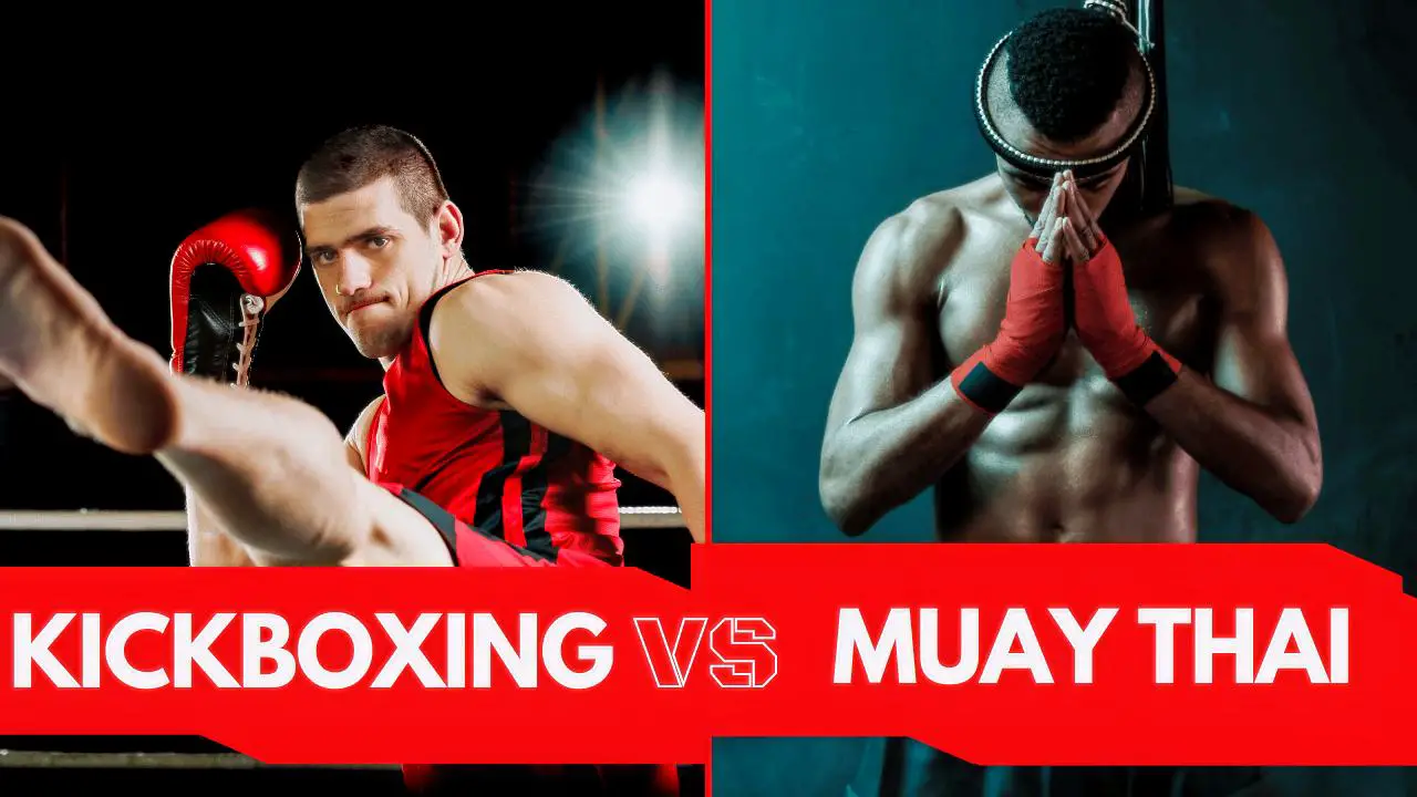 Kickboxing vs. Muay Thai