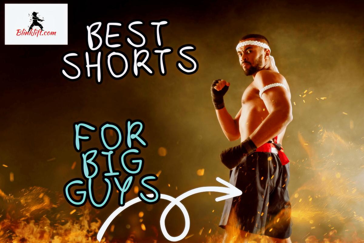 Best Muay Thai Shorts for Big Guys