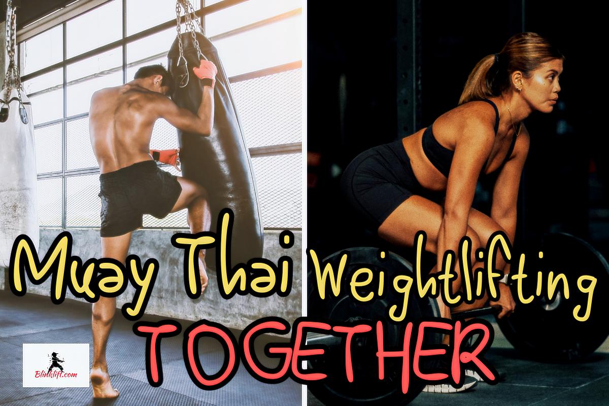 Can I Lift Weights and Do Muay Thai?