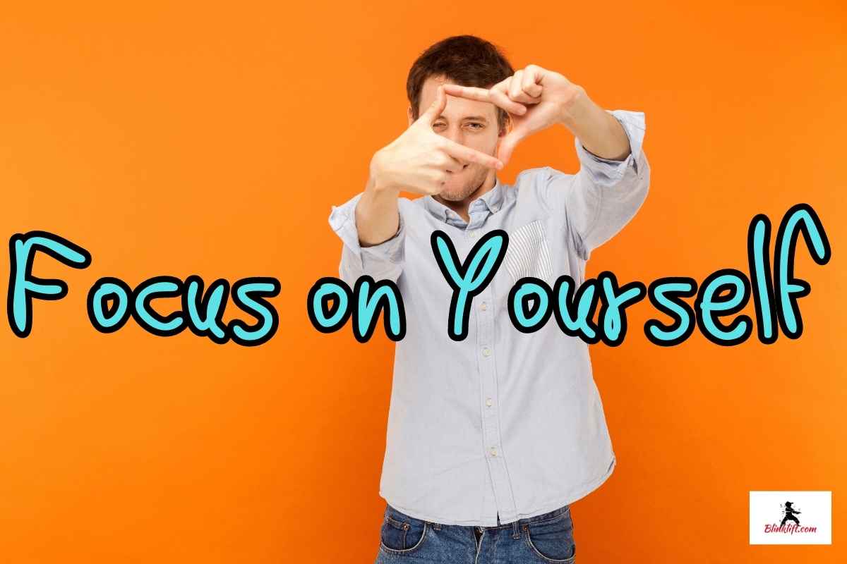 Focus on Yourself