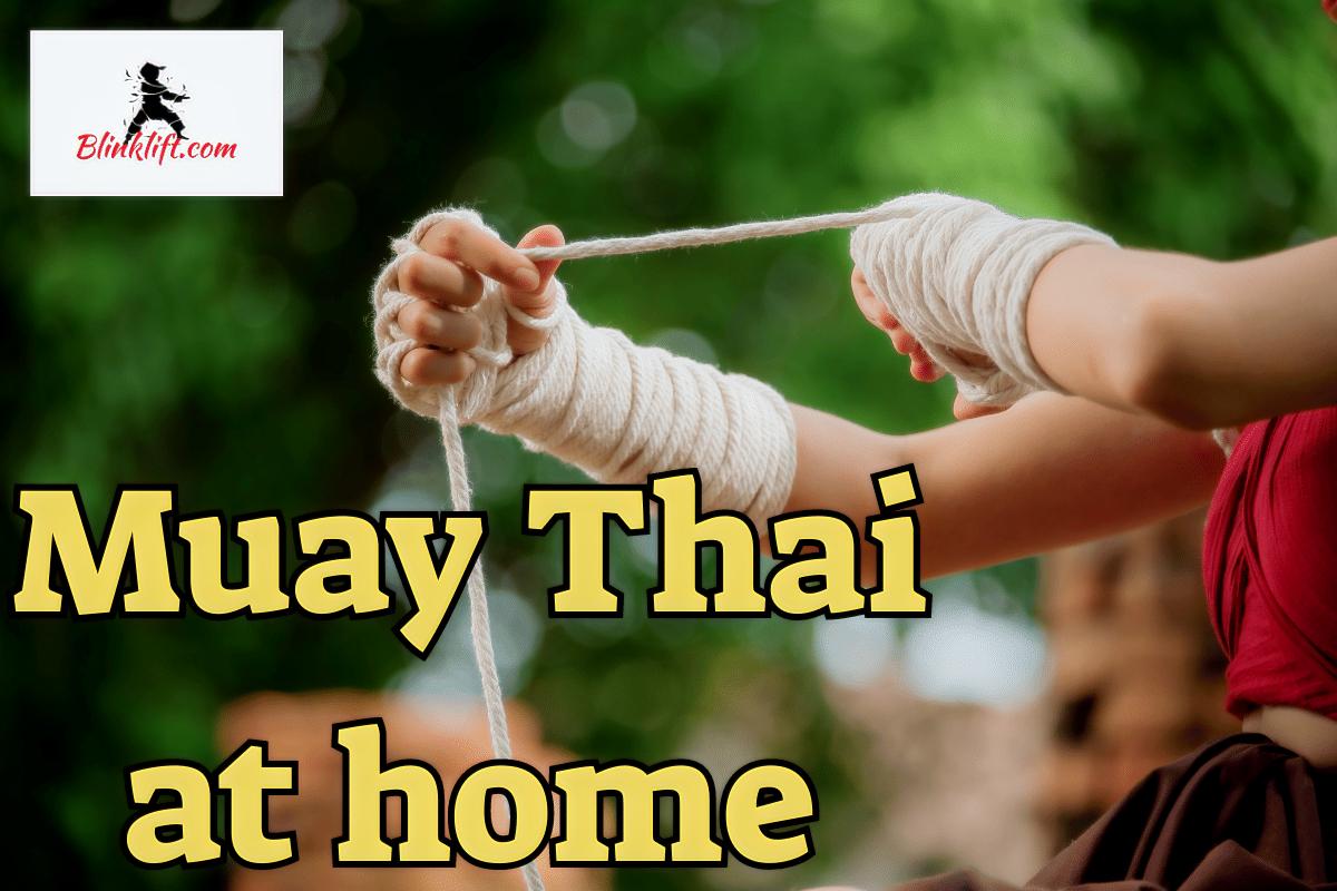 How to Learn Muay Thai From Home