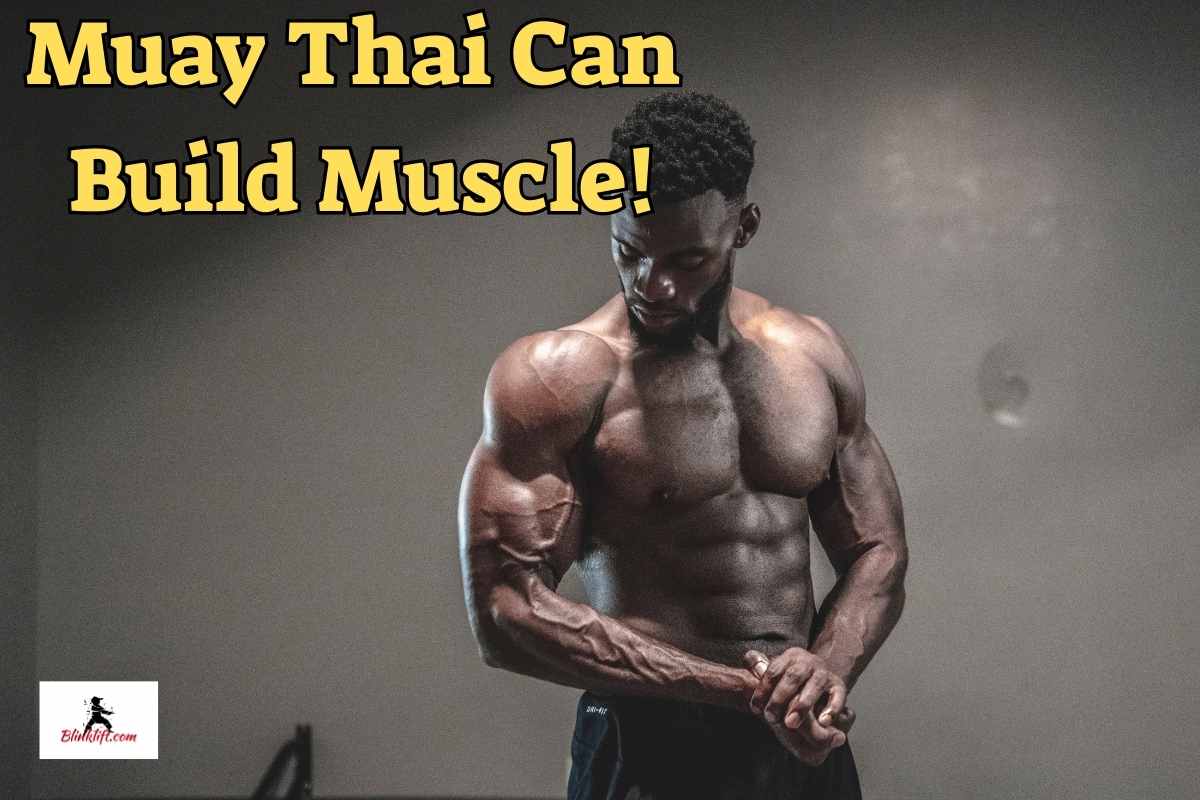Muay  Thai Can Build Muscle