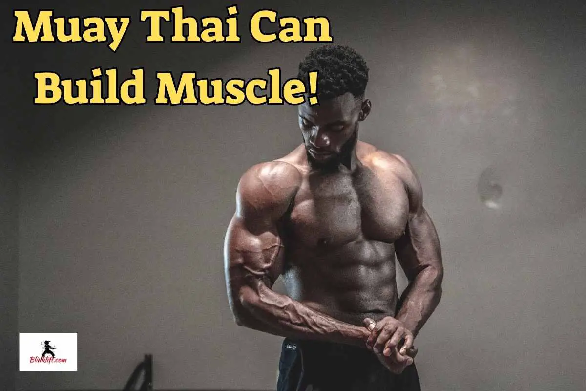 Muay  Thai Can Build Muscle